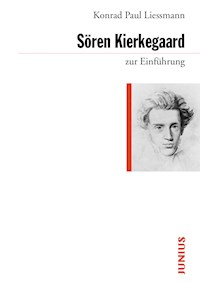 Sören Kierkegaard zur Einführung - Konrad Paul Liessmann - E-Book
