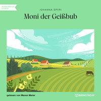 Moni der Geißbub (Ungekürzt) - Johanna  Spyri - Hörbuch