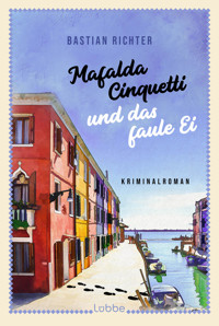 Mafalda Cinquetti und das faule Ei - Bastian Richter - E-Book