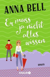 Er muss ja nicht alles wissen - Anna Bell - E-Book
