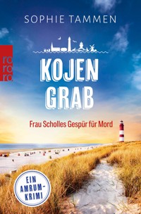 Kojengrab: Frau Scholles Gespür für Mord - Sophie Tammen - E-Book