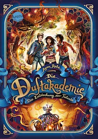 Die Duftakademie (1). Die Entdeckung der Talente - Anna Ruhe - E-Book + Hörbuch