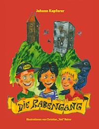Die Rabengang - Johann Kapferer - E-Book
