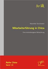Mitarbeiterführung in China - Alexander Gruchmann - E-Book