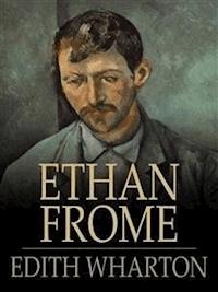 Ethan Frome - Edith Wharton - E-Book