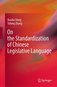 On the Standardization of Chinese Legislative Language - Xiaobo Dong - E-Book