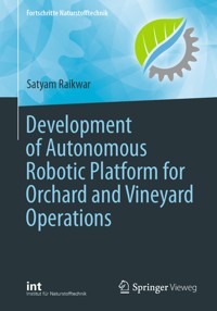 Development of Autonomous Robotic Platform for Orchard and Vineyard Operations - Satyam Raikwar - E-Book