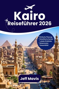 Kairo Reiseführer 2026 - Jeff Mavis - E-Book