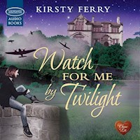 Watch for me by Twilight - Kirsty Ferry - Hörbuch