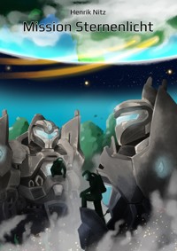 Mission Sternenlicht - Henrik Nitz - E-Book