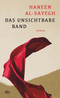 Das unsichtbare Band - Haneen Al-Sayegh - E-Book + Hörbuch