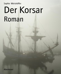 Der Korsar - Sophie Wörishöffer - E-Book