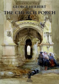 The Church porch - George Herbert - E-Book