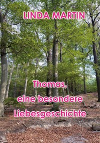 Thomas - eine besondere Liebesgeschichte - Linda Martin - E-Book