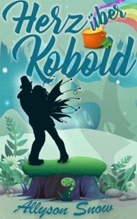 Herz über Kobold - Allyson Snow - kostenlos E-Book