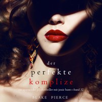 Der Perfekte Komplize (Ein spannender Psychothriller mit Jessie Hunt—Band Zweiunddreißig) - Blake Pierce - Hörbuch