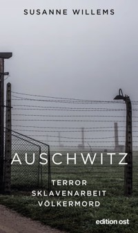 Auschwitz - Susanne Willems - E-Book