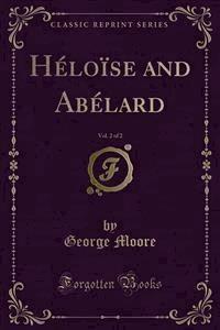 Héloïse and Abélard - George Moore - E-Book