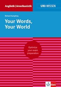 Uni-Wissen Your Words, Your World - Richard Humphrey - E-Book