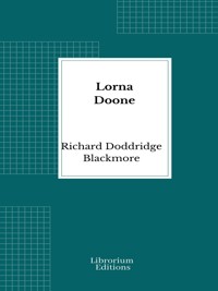 Lorna Doone - Richard Doddridge Blackmore - E-Book
