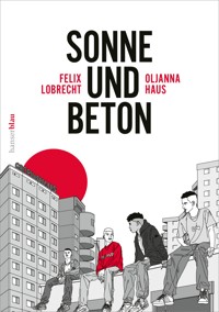 Sonne und Beton – Die Graphic Novel - Oljanna Haus - E-Book