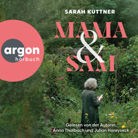 Mama & Sam (Ungekürzte Lesung) - Sarah Kuttner - Hörbuch