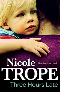 Three Hours Late - Nicole Trope - E-Book