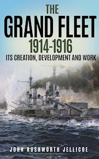 The Grand Fleet 1914-1916 (Annotated) - John Rushworth Jellicoe - E-Book