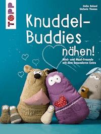 Knuddel-Buddies nähen! - Heike Roland - E-Book