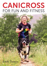 Canicross for Fun and Fitness - Emily Thomas - E-Book