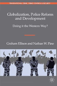 Globalization, Police Reform and Development - G. Ellison - E-Book