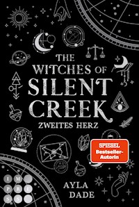 The Witches of Silent Creek 2: Zweites Herz - Ayla Dade - E-Book
