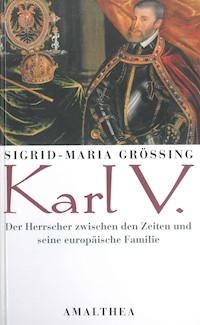 Karl V. - Sigrid-Maria Größing - E-Book