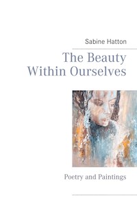 The Beauty Within Ourselves - Sabine Hatton - E-Book