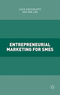 Entrepreneurial Marketing for SMEs - Luca Cacciolatti - E-Book