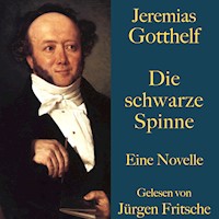 Jeremias Gotthelf: Die schwarze Spinne - Jeremias Gotthelf - Hörbuch