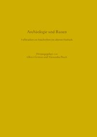 Archäologie und Runen. Fallstudien zu Inschriften im älteren Futhark -  - E-Book