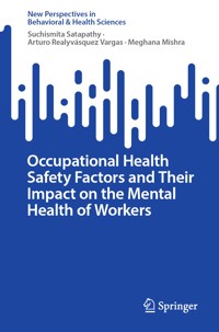 Occupational Health Safety Factors and Their Impact on the Mental Health of Workers - Suchismita Satapathy - E-Book