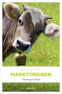 Markttreiben - Nicola Förg - E-Book + Hörbuch