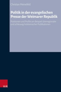 Politik in der evangelischen Presse der Weimarer Republik - Christian Meinefeld - E-Book