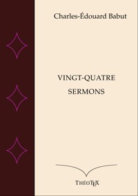 Vingt-quatre Sermons - Charles-Édouard Babut - E-Book