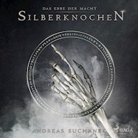 Das Erbe der Macht - Band 9: Silberknochen (Urban Fantasy) - Andreas Suchanek - Hörbuch