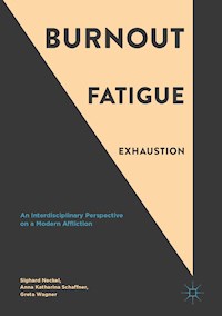 Burnout, Fatigue, Exhaustion - - E-Book