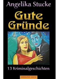 Gute Gründe - Angelika Stucke - E-Book