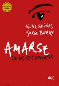 Amarse con los ojos abiertos - Jorge Bucay - E-Book