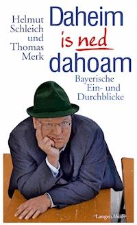 Daheim is ned dahoam - Helmut Schleich - E-Book