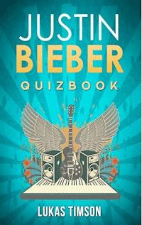Justin Bieber - Lukas Timson - E-Book