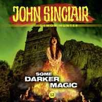 John Sinclair Demon Hunter, 12: Some Darker Magic - Gabriel Conroy - Hörbuch