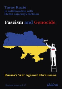 Fascism and Genocide: Russia’s War Against Ukrainians - Taras Kuzio - E-Book