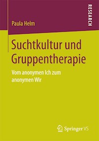 Suchtkultur und Gruppentherapie - Paula Helm - E-Book